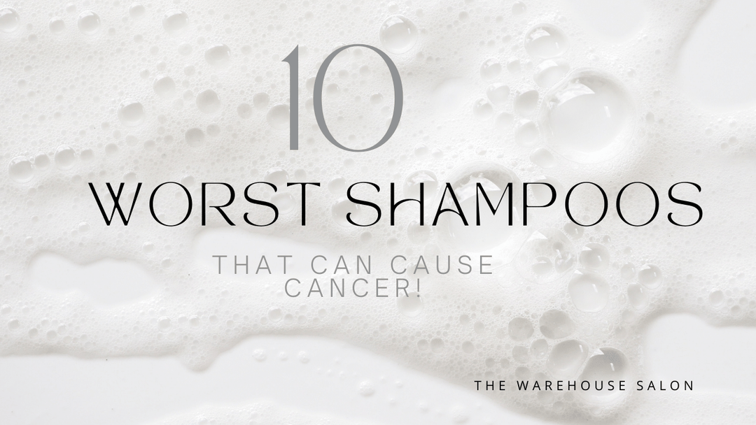 10 Worst Shampoos You Can Buy That Cause CANCER | The Warehouse Salon