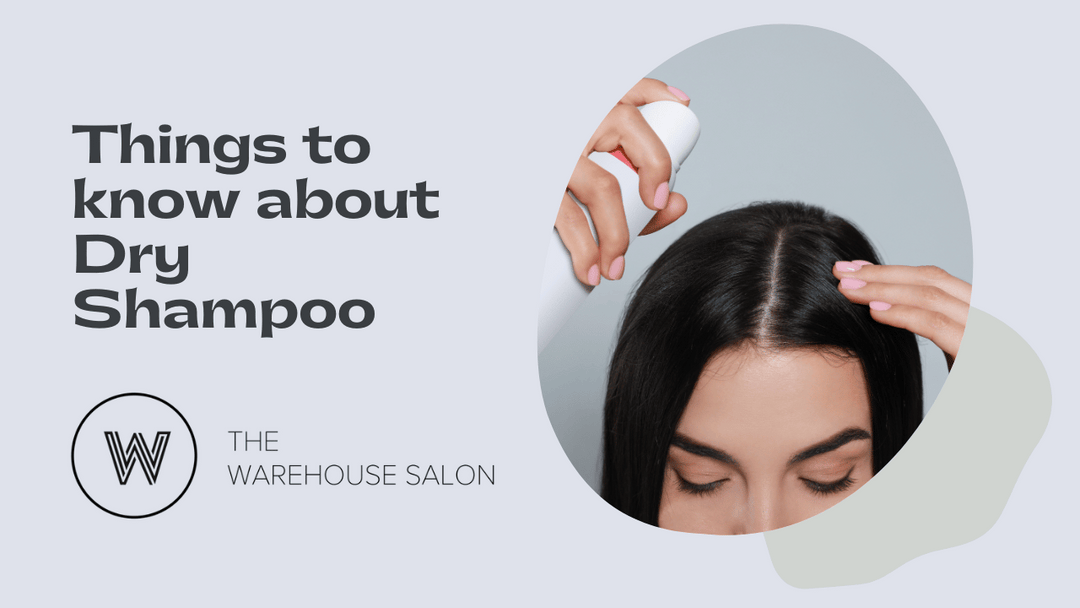 Things to Know About Dry Shampoo