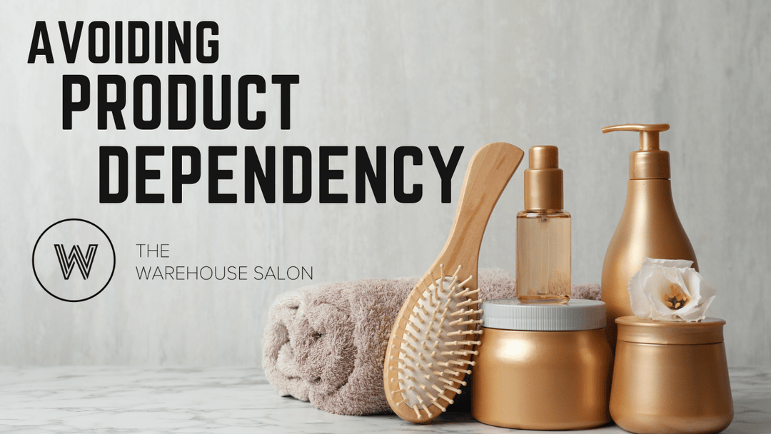 Building A Hair Care Routine - Avoid Product Dependency