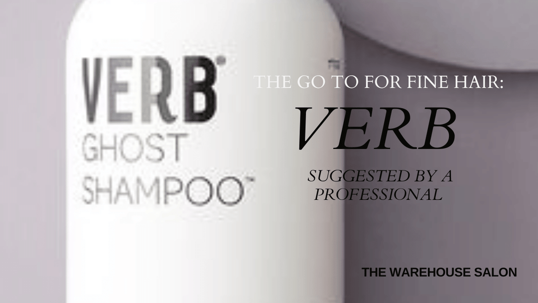 The Go to Haircare Line for Fine Hair - Verb