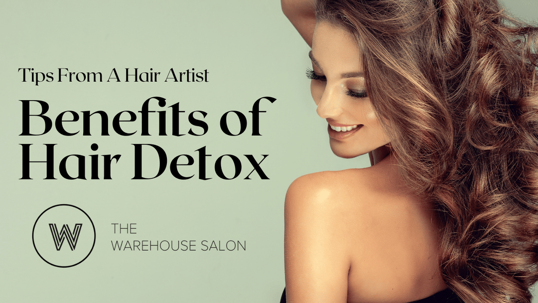 The Benefits of Hair Detoxing 