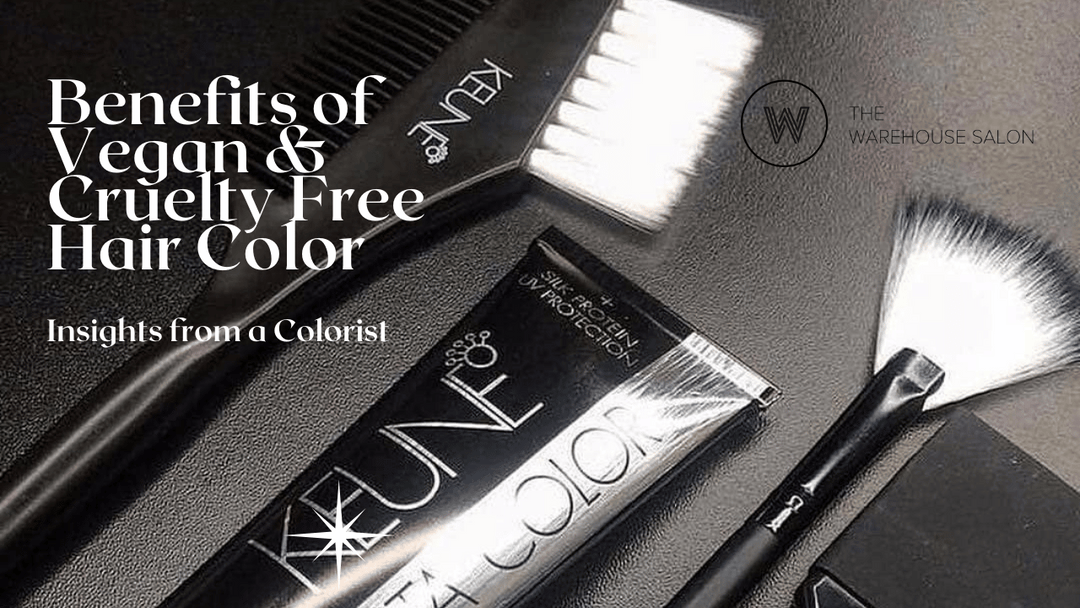 Benefits of Vegan & Cruelty Free Hair Color: Insights from a Color Specialist