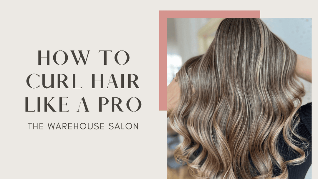 How To Curl Your Hair - Tips from a Hair a Professional Stylist