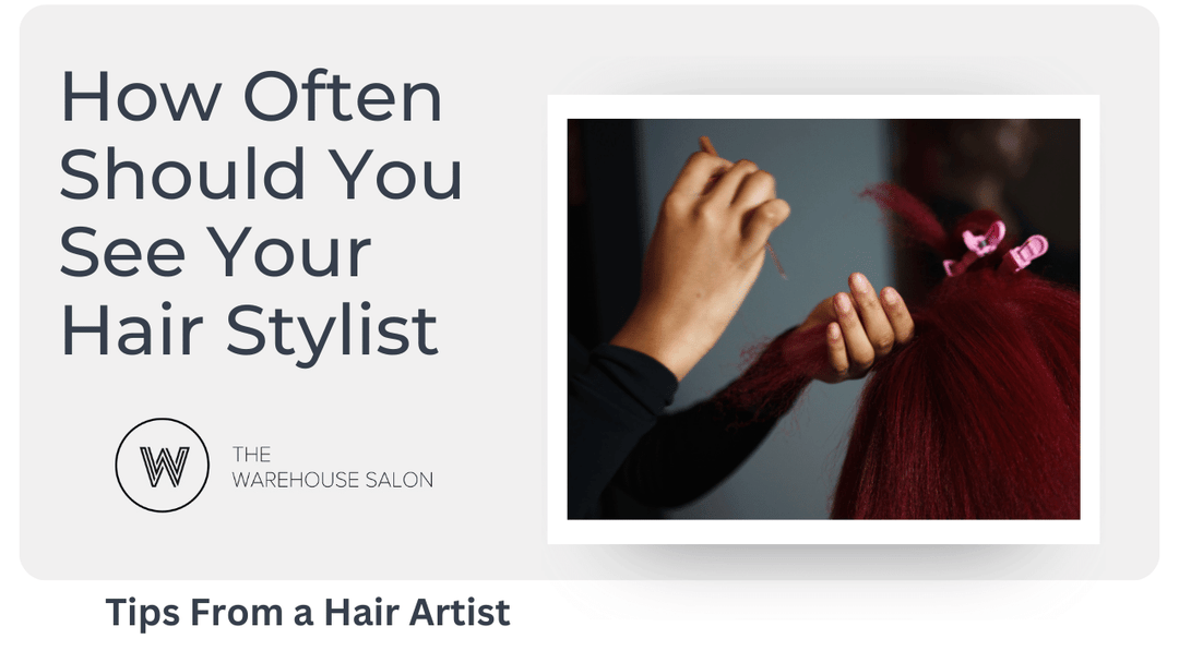 How Often Should You See Your Hairstylist?
