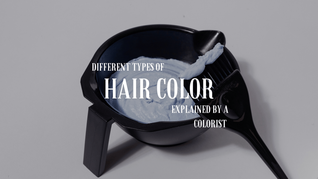 Different types of Hair Color, What is the Difference Between Them?