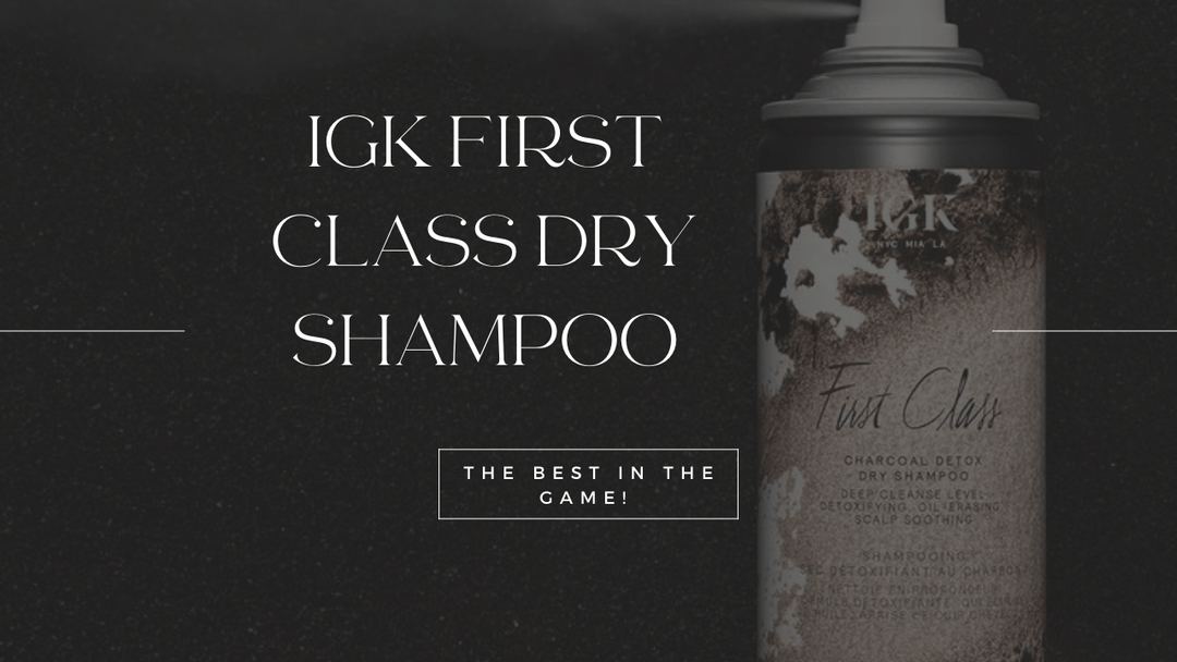 IGK First Class- The Best Dry Shampoo