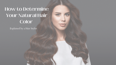 How to Determine Your Natural Hair Color