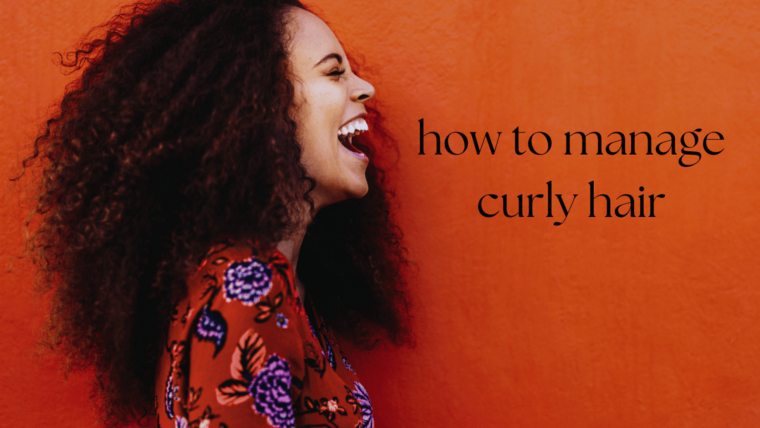 How to Manage Curly Hair