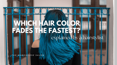 Which Hair Color Fades the Fastest?